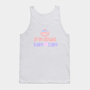 If in doubt bake cake Tank Top